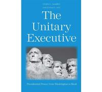 Steven G. Calabresi Christopher S. Yoo The Unitary Executive (Tascabile)