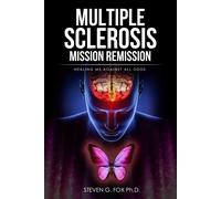 Steven G Fox Multiple Sclerosis Mission Remission (Tascabile)