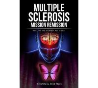 Steven G Fox Multiple Sclerosis Mission Remission (Tascabile)