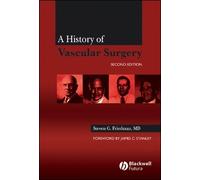 Steven G. Friedman A History of Vascular Surgery (Copertina rigida)