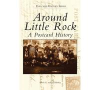 Steven G. Hanley Ray Hanley Around Little Rock (Tascabile) Postcard History