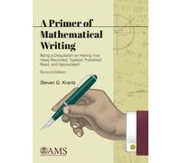 Steven G. Krantz A Primer of Mathematical Writing (Tascabile) Monograph Books