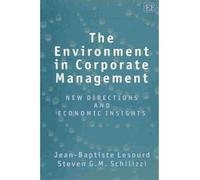 Steven G.M. Schilizzi Jean-Baptiste The Environment in Corporate Ma (Tascabile)