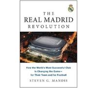 Steven G. Mandis The Real Madrid Revolution (Tascabile)
