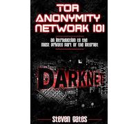 Steven Gates Tor Anonymity Network 101 (Tascabile)