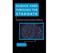Steven Gil Science Wars through the Stargate (Copertina rigida)