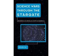 Steven Gil Science Wars through the Stargate (Copertina rigida)