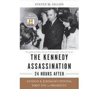 Steven Gillon The Kennedy Assassination24 Hours After (Tascabile)