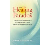 Steven Goldsmith The Healing Paradox (Tascabile)