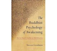 Steven Goodman The Buddhist Psychology of Awakening (Tascabile)