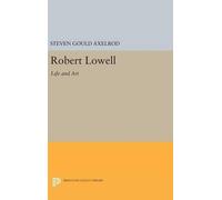 Steven Gould Axelrod Robert Lowell (Copertina rigida) Princeton Legacy Library