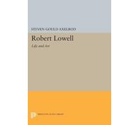 Steven Gould Axelrod Robert Lowell (Tascabile) Princeton Legacy Library
