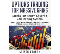 Steven Graham Options Trading for Massive Gains; Stocks For Rent Cov (Tascabile)