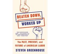 Steven Greenhouse Beaten Down, Worked Up (Tascabile)