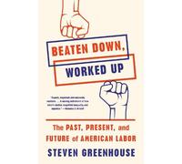 Steven Greenhouse Beaten Down, Worked Up (Tascabile)