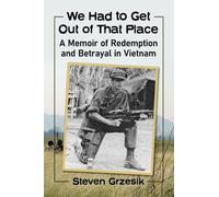 Steven Grzesik We Had to Get Out of That Place (Tascabile)
