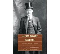 Steven H. Gittelman Emily Gittelman Alfred Gwynne Vanderbilt (Copertina rigida)