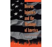 Steven H. Shiffrin Dissent, Injustice, and the Meanings of America (Tascabile)