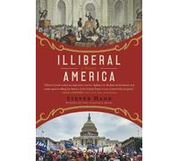 Steven Hahn Illiberal America (Tascabile)