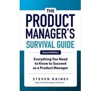 Steven Haines Product Manager's Survival Guide, Second Editio (Copertina rigida)
