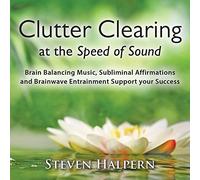 Steven Halpern Clutter Clearing at the Speed of Sound (CD) Album