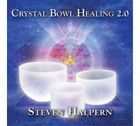 Steven Halpern Crystal Bowl Healing 2.0 (CD) Album