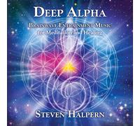 Steven Halpern - Deep Alpha: Brainwave Synchronization for Meditation