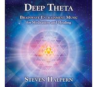 Steven Halpern - Deep Theta: Brainwave Entrainment Music