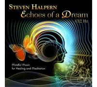 Steven Halpern Echoes of a Dream 432Hz (CD) Album