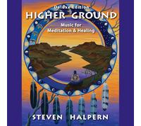 Steven Halpern Higher Ground (Deluxe Edition) (CD) Album