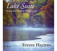 Steven Halpern Lake Suite: Healing Music for Body, Mind & Spirit (CD) Album