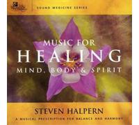 Steven Halpern Music for Healing Mind, Body and Spirit (CD) Album