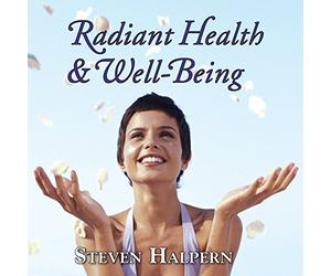 Steven Halpern - Radiant Health and Well-Being