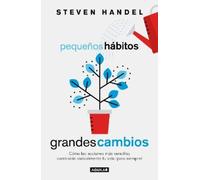Steven Handel Pequeños hábitos, grandes cambios / Small Habits, Big (Tascabile)