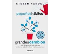 Steven Handel Pequeños hábitos, grandes cambios / Small Habits, Big (Tascabile)