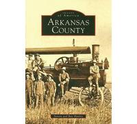Steven Hanley Arkansas County (Tascabile) Images of America