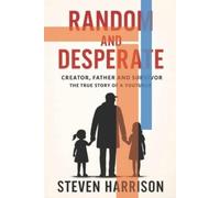 Steven Harrison Creator, Father and Survivor - The True Story of a Y (Tascabile)