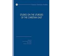 Steven Hawkes-Teeples Studies on the Liturgies of the Christian East (Tascabile)