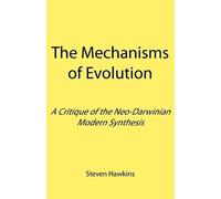 Steven Hawkins The Mechanisms of Evolution (Tascabile)