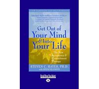 Steven Hayes Get Out of Your Mind and Into Your Life (Tascabile)