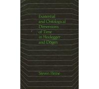 Steven Heine Existential and Ontological Dimensions of Time in Heide (Tascabile)