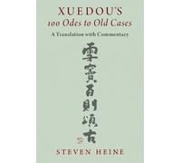 Steven Heine Xuedou's 100 Odes to Old Cases (Tascabile)