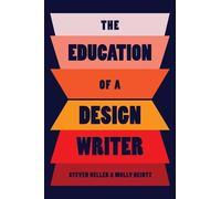 Steven Heller Molly Heintz The Education of a Design Writer (Tascabile)