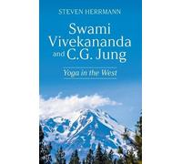 Steven Herrmann Swami Vivekananda and C.G. Jung (Copertina rigida)