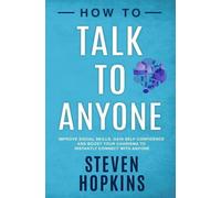 Steven Hopkins How to Talk to Anyone (Tascabile) 90-Minute Success Guide