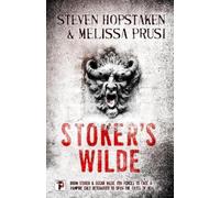 Steven Hopstaken Melissa Prusi Stoker's Wilde (Copertina rigida) Stoker's Wilde