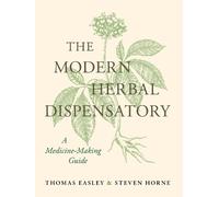 Steven Horne Thomas Easley The Modern Herbal Dispensatory (Copertina rigida)
