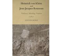 Steven Howe Heinrich von Kleist and Jean-Jacques Rousseau (Copertina rigida)