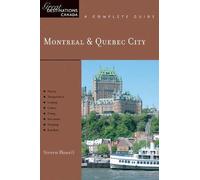 Steven Howell Explorer's Guide Montreal & Quebec City: A Great Desti (Tascabile)