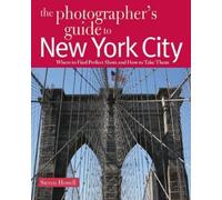 Steven Howell The Photographer's Guide to New York City (Tascabile)